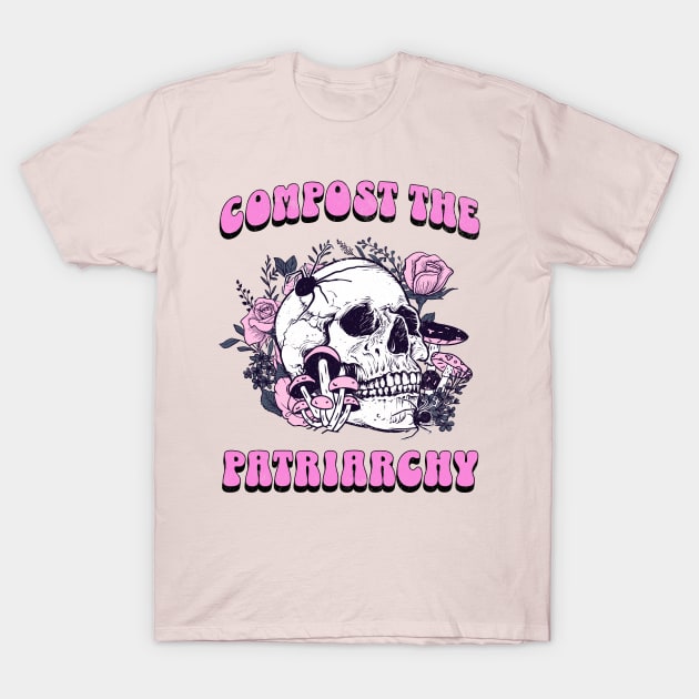 Compost the Patriarchy Cute Pastel Goth Feminist Skull with Mushroom T-Shirt by PUFFYP